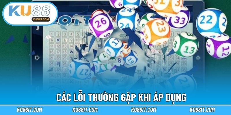Các lỗi thường gặp khi áp dụng
