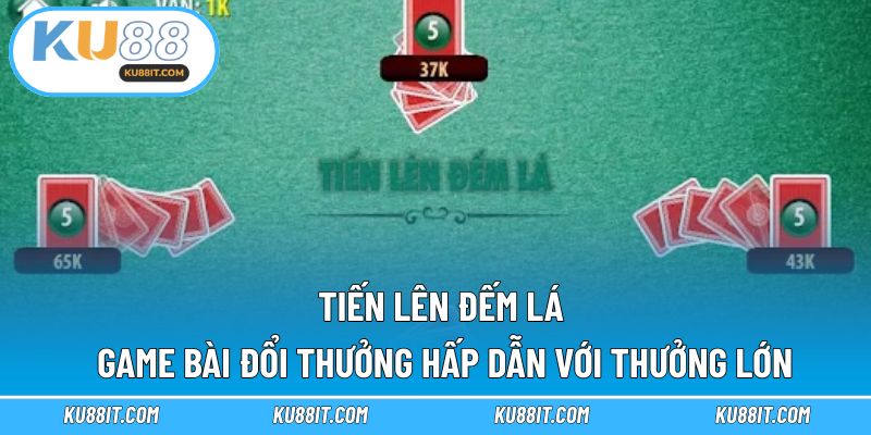 Tiến lên đếm lá